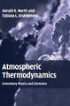 Atmospheric Thermodynamics: Elementary Physics and Chemistry by Dr. Gerald R. North 9780521899635
