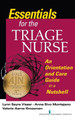Essentials for the Triage Nurse: An Orientation and Care Guide in a Nutshell by Lynn Sayre Visser 9780826175465
