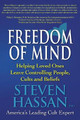 Freedom of Mind: Helping Loved Ones Leave Controlling People, Cults, and Beliefs by Steven Hassan 9780967068848