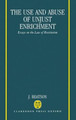 The Use and Abuse of Unjust Enrichment: Essays on the Law of Restitution by J. Beatson 9780198254256