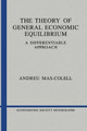 The Theory of General Economic Equilibrium: A Differentiable Approach by Andreu Mas-Colell 9780521265140