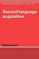Second Language Acquisition by Wolfgang Klein 9780521317023