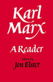 Karl Marx: A Reader by Jon Elster 9780521338325