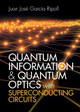 Quantum Information and Quantum Optics with Superconducting Circuits by Juan Jose Garcia Ripoll