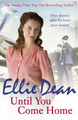 Until You Come Home Ellie Dean 9781784750947