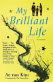 My Brilliant Life by Ae-Ran Kim