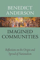 Imagined Communities: Reflections on the Origin and Spread of Nationalism by Benedict Anderson