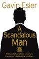 A Scandalous Man by Gavin Esler 9780007280919
