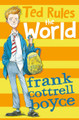 Ted Rules the World by Frank Cottrell Boyce