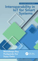 Interoperability in IoT for Smart Systems by Monideepa Roy 9780367519971