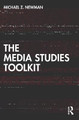 The Media Studies Toolkit by Michael Z. Newman