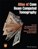 Atlas of Cone Beam Computed Tomography Yaser Safi 9781119667773