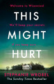 This Might Hurt by Stephanie Wrobel