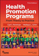 Health Promotion Programs: From Theory to Practice Carl I. Fertman 9781119770886