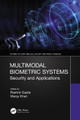 Multimodal Biometric Systems: Security and Applications by Rashmi Gupta 9780367685577