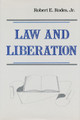 Law and Liberation by Robert E. Rodes 9780268012793