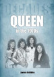 Queen in the 1970s: Decades by James Griffiths