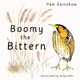 Boomy the Bittern by Pam Earnshaw