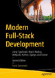 Modern Full-Stack Development: Using TypeScript, React, Node.js, Webpack, Python, Django, and Docker by Frank Zammetti