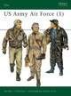 US Army Air Force (1) by Gordon L. Rottman