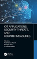 IoT Applications, Security Threats, and Countermeasures by Padmalaya Nayak 9780367643829