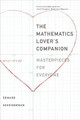 The Mathematics Lover’s Companion: Masterpieces for Everyone by Edward R. Scheinerman