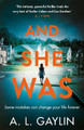 And She Was by A.L. Gaylin