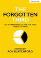 The Forgotten Third: Do one third have to fail for two thirds to succeed? Roy Blatchford 9781913622022