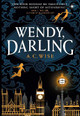 Wendy, Darling by A C Wise