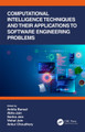 Computational Intelligence Techniques and Their Applications to Software Engineering Problems by Ankita Bansal 9780367529802