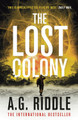 The Lost Colony by A.G. Riddle
