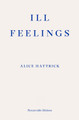 Ill Feelings by Alice Hattrick