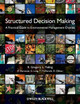 Structured Decision Making: A Practical Guide to Environmental Management Choices Robin Gregory (Decision Research) 9781444333428