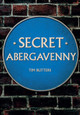 Secret Abergavenny by Tim Butters