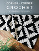 Corner to Corner Crochet: 15 contemporary C2C projects by Jess Coppom