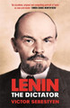 Lenin the Dictator Victor Sebestyen 9781474601054