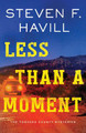 Less Than a Moment by Steven Havill