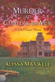Murder at Chateau sur Mer by Alyssa Maxwell