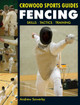 Fencing: Skills. Tactics. Training by Andrew Sowerby