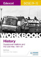Edexcel GCSE (9-1) History Workbook: Superpower relations and the Cold War, 1941-91 Neil Owen 9781510419032
