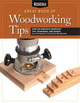 Great Book of Woodworking Tips: Over 650 Ingenious Workshop Tips, Techniques, and Secrets from the Experts at American Woodworker Randy Johnson 9781565235960
