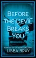 Before the Devil Breaks You: Diviners Series: Book 03 by Libba Bray 9781907410444 [USED COPY]
