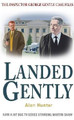 Landed Gently Mr Alan Hunter 9781849015011