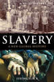 A Brief History of Slavery: A New Global History by Professor Jeremy Black