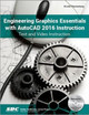 Engineering Graphics Essentials with AutoCAD 2016 Instruction by Kirstie Plantenburg