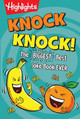 Knock Knock!: The BIGGEST Best Joke Book EVER! by Highlights