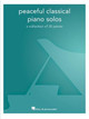 Peaceful Classical Piano Solos by Hal Leonard Corp