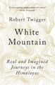 White Mountain by Robert Twigger