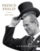 Prince Philip 1921-2021: A Celebration HRH The Prince of Wales 9781909741805