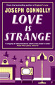 Love is Strange by Joseph Connolly
